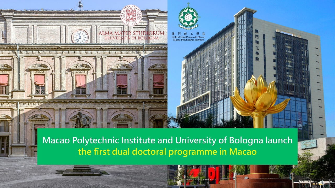 Macao Polytechnic Institute and University of Bologna launch the first dual doctoral programme in Macao