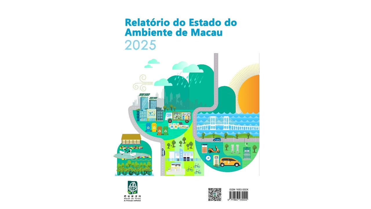A DSPA publicou o “Relatório do Estado do Ambiente de Macau 2025”