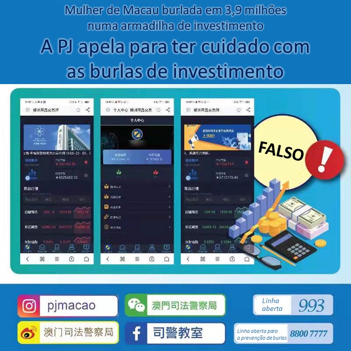 Mulher de Macau burlada em 3,9 milhões numa armadilha de investimento. A PJ apela para ter cuidado com as burlas de investimento.