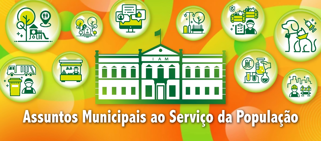 iam cria coluna “assuntos municipais ao serviço da população” para facilitar canais de serviços e construir uma cidade habitável