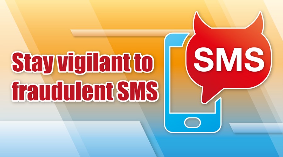 Stay vigilant to fraudulent sms